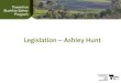 Legislation – Ashley Hunt€¦ · Legislation – Ashley Hunt. ENVIRONMENT, DEPARTMENT OF. LAND, AND PLANNING. WATER. UNCLASSIFIED UNCLASSIFIED. Purpose and Rationale: Background