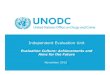 Independent Evaluation Unit€¦ · Independent Evaluation Unit Evaluation Culture: Achievements and Aims for the Future November 2012. ... –CND Resolution 54/10 (March 2011) –OIOS