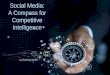 Social Media: A Compass for Competitive Intelligence · 2019. 11. 21. · Social Media: A Compass for Competitive Intelligence Sentiment Analysis Over 50 years ago, E. Jerome McCarthy