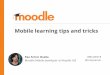 Mobile learning tips and tricksƒo-de... · Mobile learning tips and tricks Pau Ferrer Ocaña Moodle Mobile developer at Moodle HQ #MootES18 @crazyserver. What’s the difference?Phone