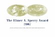 The Elmer A. Sperry Award 2007 - ASME...during the 1990s to develop an Engineered Material Arresting System (EMAS) that uses materials of closely controlled strength and density placed