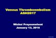 Venous Thromboembolism ASH2017 · Perform clinical assessment and measure D-Dimer Full compressibility Non-diagnostic Exclude DVT Treat Re-consider clinical assessment Whole-leg Compression