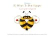 52 Ways To Be Happy - Chan6es · 2019. 10. 27. · 52 Ways To Bee Happy twenty eight Do not worry yourself with the burdens of work, keep it in perspective Chan6es ... thirty Bring