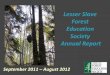 Lesser Slave Forest Education Society Annual Report · 2014. 4. 5. · CTS Forestry ‐Understand forestry Biology 20/Science 20 ‐ Discover biotic and abiotic components ... Alberta