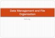 Data Management and File Organizationceng351.cankaya.edu.tr/uploads/files/Week-6(1).pdf · 2015. 11. 10. · Data Management and File Organization . Topics ... Search is done in index