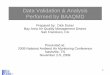 Data Validation & Analysis Performed by BAAQMD2009 National Ambient Air Monitoring Conference. Nashville, TN. November 2-5, 2009. 2 Definition of Level I and Level II • Level I validation