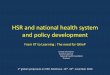 HSR and national health system and policy developmenthealthsystemsresearch.org/hsr2010/images/tuesday/morning1.pdf · Constitution 2550. 3 Major Policies •Integrated health system