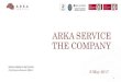 ARKA SERVICE THE COMPANY - Fondazione Sodalitas · Russian Federation, Senegal, South Korea, Spain, Switzerland, Thailand, The Netherlands, Turkey, Venezuela, UK & US …348 people