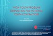 WIOA Youth program training - workforce-ks.com · YOUTH PROGRAM. Work experience continued…. What is your role Prepare youth for working at a host site Provide supports and barrier