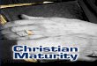 Christian · Course Introduction Christian maturity is an ever-present goal for believers in Christ. This goal is to reach “the very height of Christ’s full stature” (Ephesians