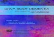LEWY BODY DEMENTIA - Free State Social Work, LLC · causes of dementia, after Alzheimer’s disease and vascular disease. Dementia is a severe loss of thinking abilities that interferes