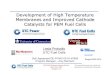 Development of High Temperature Membranes and Improved ... · Technical Accomplishments: Pt Alloys for Improved Durability of PEM FCs Potential cycling test between 0.87V and 1.2V