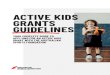 ACTIVE KIDS GRANTS GUIDELINES - Amazon S3 · Active Kids Grant Guidelines . 7. RESOURCES AND FAQ. We’re here to help you. If you’re having trouble registering with the Sports