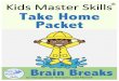 Flattened Take Home Packet - Brain Breaks!...Brain Breaks Master Skills by Occupational Therapist, Lisa Marnell . body Calmíng Spring Stretches: Stand up and reach to the sky. Count