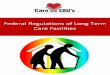 Federal Regulations of Long Term Care Facilities€¦ · The term “distinct part” also includes a composite distinct part that meets the additional requirements specified in the