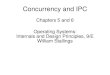 Chapters 5 and 6 Operating Systems: Internals and Design ...szabolcs/Coss/coss-ipc-dead.pdf · Concurrency and IPC Chapters 5 and 6 Operating Systems: Internals and Design Principles,