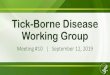 Tick-Borne Disease Working Group - HHS.govA nation free of tick-borne diseases where new infections are prevented and patients have access to affordable care that restores health