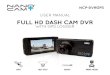 USER MANUAL FULL HD DASH CAM DVR€¦ · 2.1 Inserting the Memory Card ... 2.2 Installing Car DVR..... 7 2.2.1 Adjust the device position ..... 7 2.2.2 Connect ... 2.5 Playing back