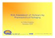 Risk Assessment of Outsourcing Pharmaceutical Packaging · Risk Assess.Pack outsourcing Slide Number 5 11/04 How to Outsource • Assess ability to manage contractors – technical