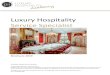 Luxury Hospitality Service Specialist · LUXURY HOSPITALITY ACADEMY “Inspiring excellence in service by developing caring hospitality professionals” Luxury Hospitality builds
