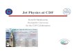 Jet Physics at CDF · CDF/DØ Central Jets (|η| < 0.7) ZEUS 95 BPC+BPT+SVTX & H1 95 SVTX + H1 96 ISR ZEUS 96-97 & H1 94-97 prel E665 CHORUS CCFR JINR-IHEP JLAB E97-010 BCDMS NMC