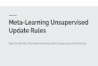 Update Rules Meta-Learning Unsupervisedcs330.stanford.edu/presentations/presentation-10.16-1.pdf · Update Rules Paper by Luke Metz, Niru Maheswaranathan, Brian Cheung, Jascha Sohl-Dickstein