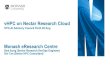 vHPC on Nectar Research Cloud - HPC Advisory Council · M3 cluster is in production since 2016 at Monash University heterogeneous system to support heterogeneous workload and operated