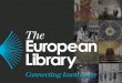 The European Library et les bibliothèques- Formes de ... · The European Library et les bibliothèques- Formes de collaboration en Europe Séminaire Digital Humanities, Genève 05-06-2014