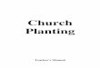 Church Planting Teachers€¦ · C. God is Consuming Fire (Heb. 12:29). God, like fire, is never satisfied, burns passionately and always hungers for more. For our God is a consuming