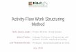 Activity-Flow Work Structuring Method Activity-Flow Work Structuring Method July, 2019 Nelly Garcia-Lopez