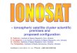 – ionospheric satellite cluster scientific premises and ...– ionospheric satellite cluster scientific premises and proposed configuration O. Fedorov, Institute of Space Research,