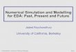 Numerical Simulation and Modelling for EDA: Past, Present ...cadlab.cs.ucla.edu/nsf09/slides/Session3/jaijeet.pdfJ. Roychowdhury, University of California at Berkeley Slide 3 Numerical