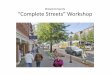 Broward County “Complete Streets” Workshop€¦ · 2013-07-18  · Broward County adopts new Complete Streets Policy FDOT- District 4 release “Lane Elimination Process” FDOT