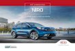 2019 UIDEBOOK SERIESG NIRO · 2020. 6. 23. · You’ll tread lightly in your Niro, but that doesn’t mean you have to pack lightly. This easily reconfigured interior adapts to whatever