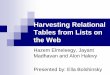 Harvesting Relational Tables from Lists on the Webkanza/dbseminar/2011/Harvesting.pdf · Why is it Hard? Lets Look at an Example... looking for the word “Ella” in wikipedia Ella