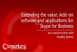 Extending the value: Add-on software and applications for ... · Modality Systems. Extending the Value Enhance Communications Reduce Human Latency Customer Self-service ... • Network