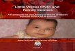 Little Voices Child and Family Centres · Little Voices Child and Family Centres a Framework for the Delivery of Native Children’s Services in the City of Toronto Native Child and