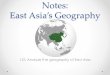 Notes: East Asia’s Geography · 2. Plateaus and Plains A. The Plateau of Tibet in China is East Asia’s highest plateau region. B. In the North China Plain, agriculture is an important