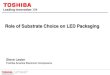 Role of Substrate Choice on LED Packaging...Role of Substrate Choice on LED Packaging Author: Steve Lester Subject: resentation by Steve Lester of Toshiba to DOE SSL R&D Workshop,