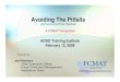 Avoiding The Pitfalls - ACBO · 2017. 4. 27. · Avoiding The Pitfalls (And There Are Lots Of Them These Days) A FCMAT Perspective ACBO Training Institute February 12, 2009 Presented