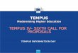 TEMPUS TEMPUS GENERAL... · 2012. 11. 28. · Outline of the presentation . Part I Basic features of the Tempus programme 3 . Objectives: To support the modernisation of higher education