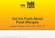 Get the Facts About Food Allergies - School NutritionFood Allergies •Remember, Food Allergies are a medical condition, which means it is confidential information. •Identify student