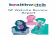 GP Website Review Report - Healthwatch Hackney · aspects of health care, which includes the GP websites. 2. Good Practice Keeping GP practice websites up-to-date and easy to use