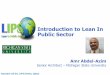 Introduction to Lean In Public Sector - LIPS 2019lips2019.com/wp-content/uploads/2019/10/LIPS-Qatar-2019-.pdf · Introduction to Lean In Public Sector Amr Abdel-Azim Senior Architect