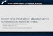 TXDOT NEW PAVEMENT MANAGEMENT INFORMATION SYSTEM … · Footer Text . BACKGROUND Objective: to establish a modern pavement management system for the State of Texas An Integrated system