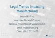 Legal Trends Impacting Manufacturing€¦ · • Congress used the Congressional Review Act (CRA) to overturn 15 rules • Executive Order 13771, often referred to as President Trump’s