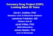 Coronary Drug Project (CDP): Looking Back 50 Years · 2020. 1. 17. · Coronary Drug Project (CDP): Looking Back 50 Years David L DeMets, PhD. Emeritus -Univ of Wisconsin-Madison