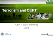 Terrorism and CERT - Mrs. Jessica Barkermrsjessicabarker.weebly.com/uploads/7/3/5/5/... · 5. Riot-control agents. CERT Basic Training Unit 8: Terrorism and CERT . 8-9. Biological