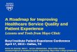Lessons and Tools from Mayo Clinic...A Roadmap for Improving Healthcare Service Quality and Patient Experience Lessons and Tools from Mayo Clinic Beryl Institute Patient Experience