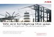 We are bridging the gap. ABB Digital Substation...We are bridging the gap. ABB Digital Substation ABB’s Digital Substation is a core enabler to increase safety, productivity and